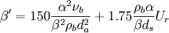 
\beta' = 150 \frac{\alpha^2 \nu_b}{\beta^2 \rho_b d_a^2} + 1.75 \frac{\rho_b \alpha}{\beta d_s} U_r
